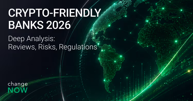Best Crypto-Friendly Banks: Reviews, Risks, Regulations, and Real User Experiences, ChangeNOW Blog.
