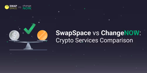 This picture describes the topic of the article - ChangeNOW vs SwapSpace: Crypto Services Comparison