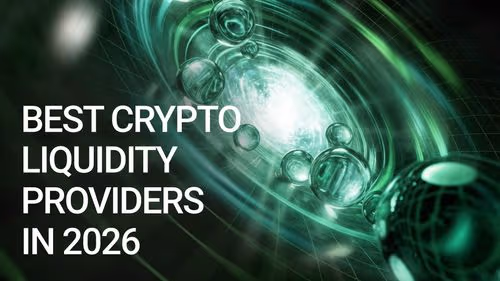 Best Crypto Liquidity Providers In 2026