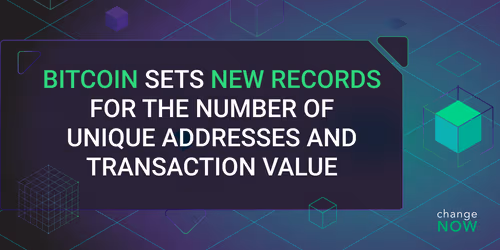 Bitcoin Sets New Records for the Number of Unique Addresses and Transaction Value