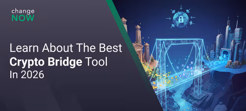 Learn about the best crypto bridge tool in 2026 - ChangeNOW Bridging Feature