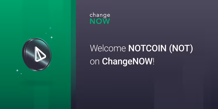 05.16 Welcome NOTCOIN (NOT) on ChangeNOW!.png