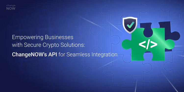 06.15 Empowering Businesses with Secure Crypto Solutions- ChangeNOW's API for Seamless Integration.png